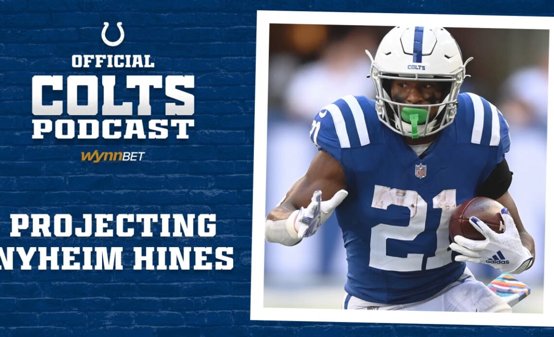 Official Podcast: Projecting Nyheim Hines