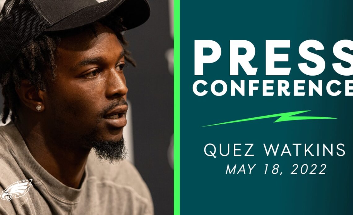 Press Conference: Quez Watkins | May 18, 2022