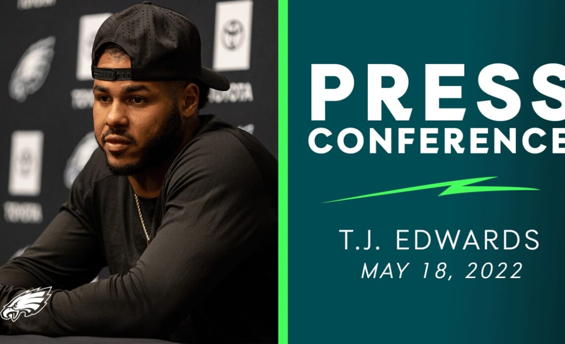 Press Conference: T.J. Edwards | May 18, 2022