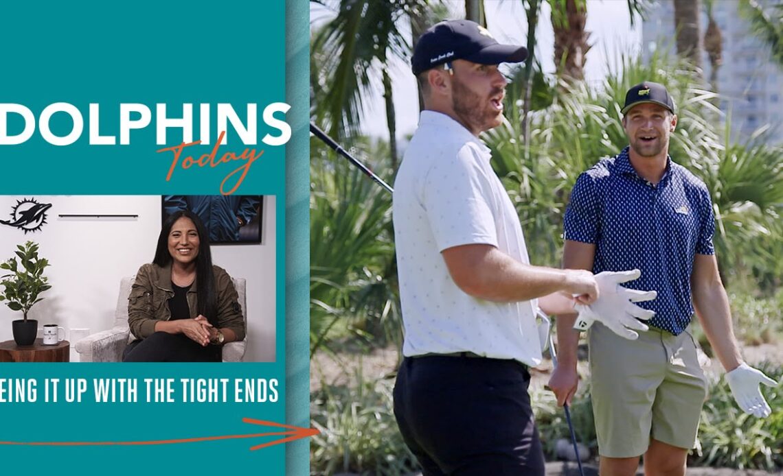Teeing it up with the Tight Ends | Dolphins Today - May 24