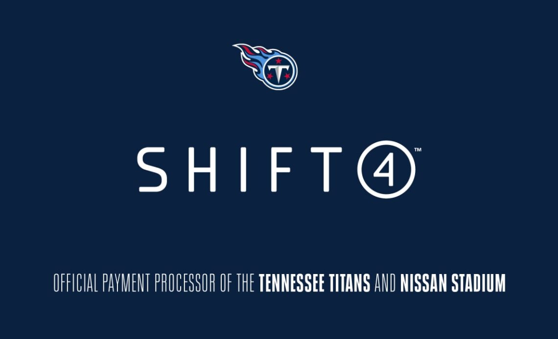 Tennessee Titans Select Shift4 as Official Payment Processor at Nissan Stadium 