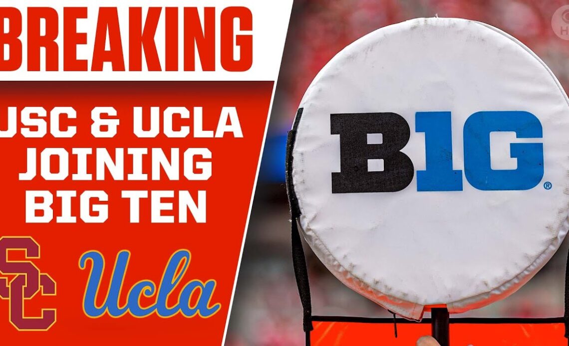 USC & UCLA officially joining BIG TEN Conference in 2024 | CBS Sports HQ