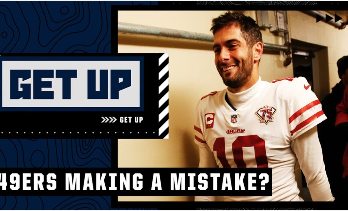 Jimmy Garoppolo won’t move until teams get DESPERATE? 🤔 | Get Up