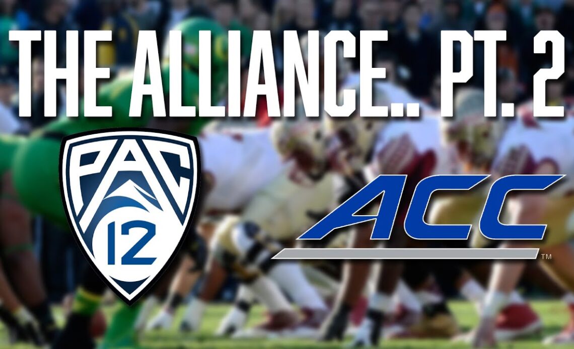 The ACC & Pac 12 Look to Form an Alliance.. Again | Conference Realignment | Conference Expansion