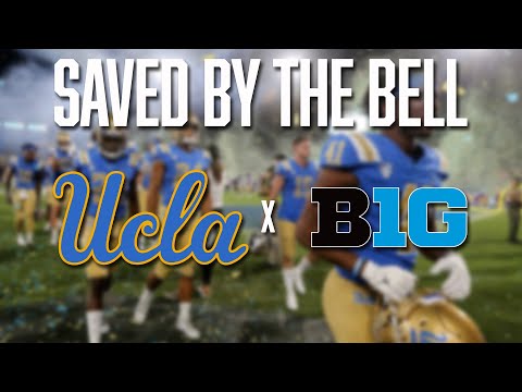 The Big 10 Saves UCLA as Their Doomsday Clock Strikes Midnight | Conference Realignment | Ben Bolch