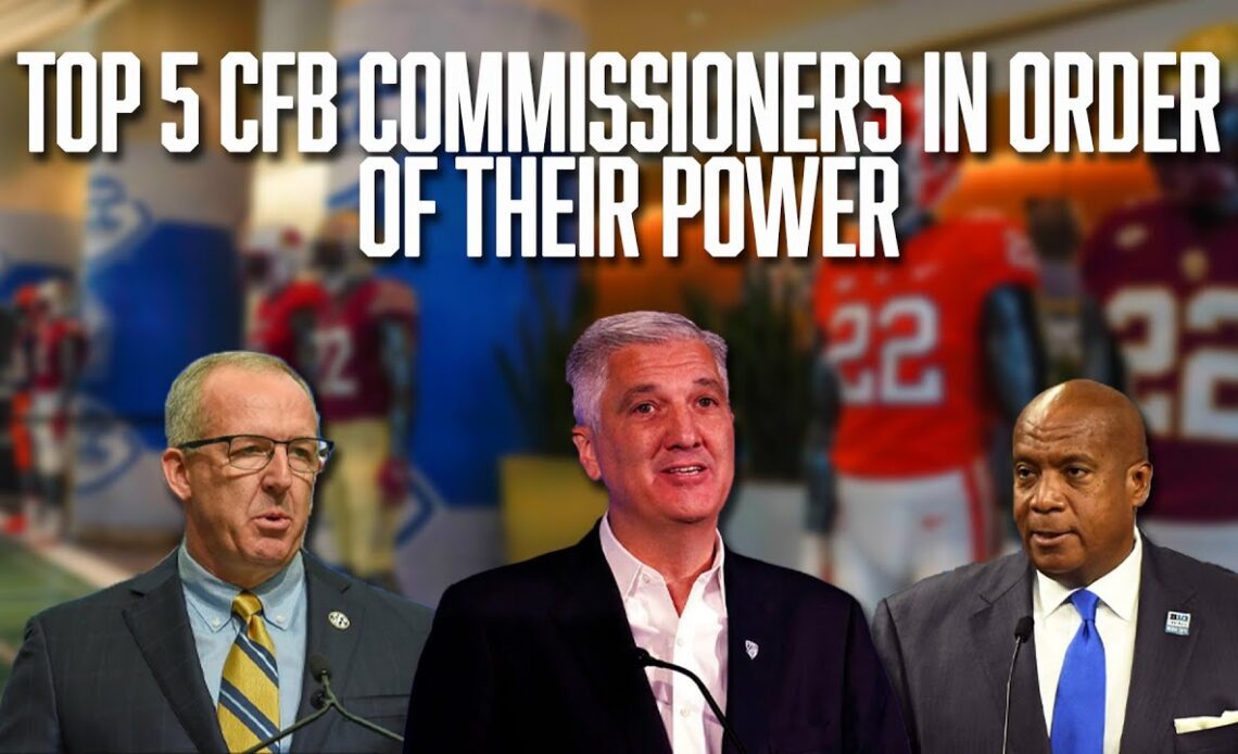 Top 5 CFB Commissioners in Order of Their Power | Big 10 | SEC | Big 12 | Pac 12 | ACC