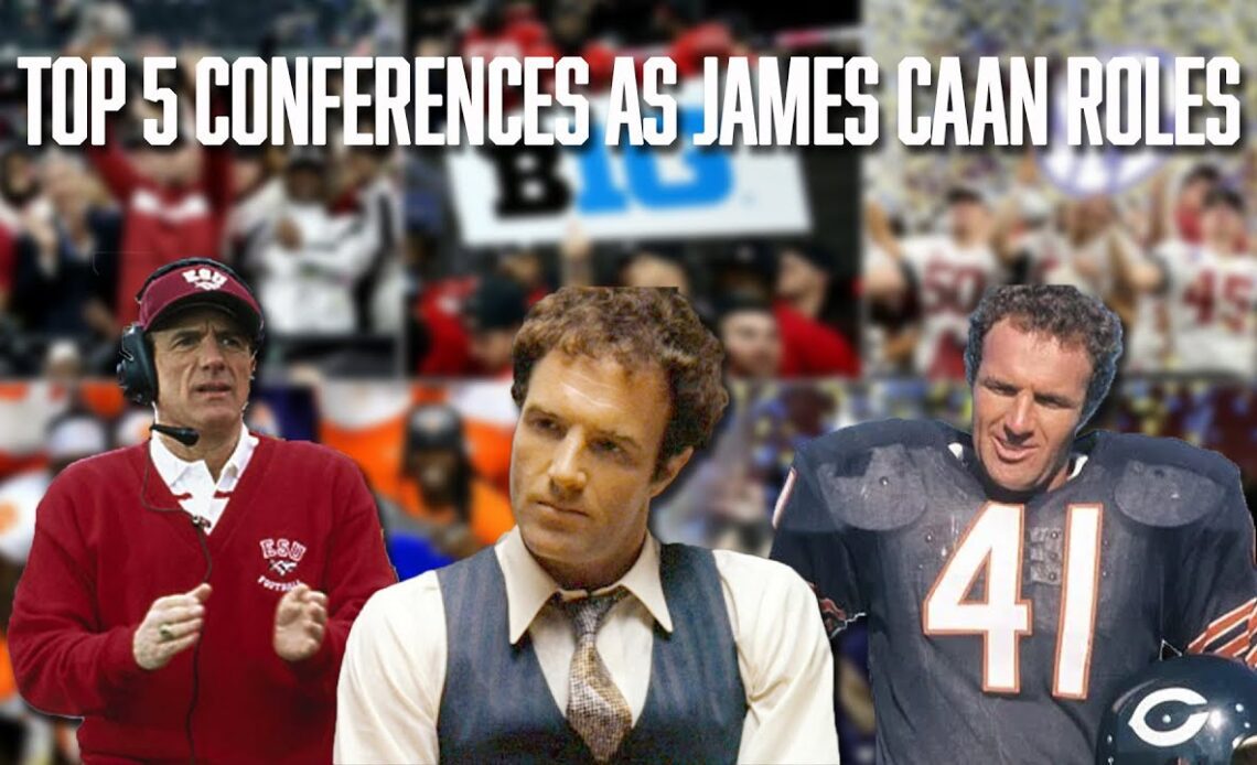 Top 5 Conferences as James Caan Roles | Big 12 | ACC | Pac 12 | Big 10 | SEC