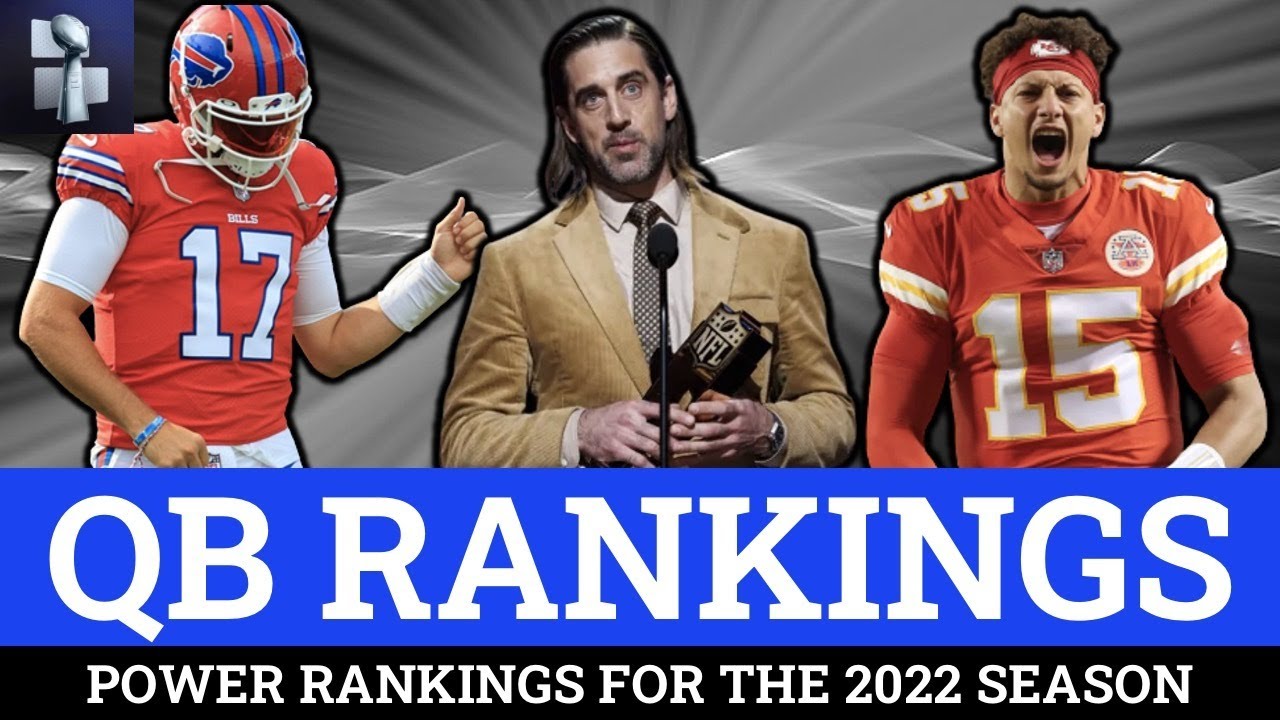 2022 NFL QB Power Rankings Predicting Every Teams Starting QB