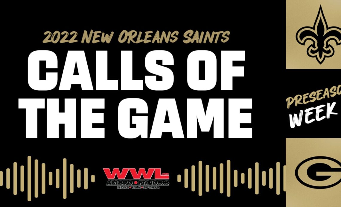 Calls of the Game: Saints at Packers - Aug. 19, 2022