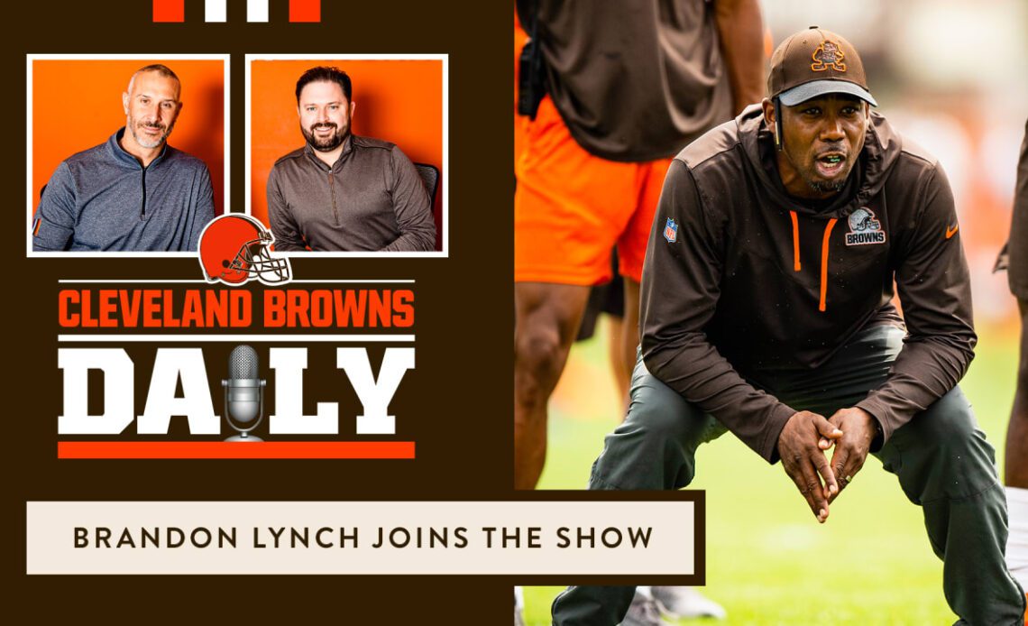 Cleveland Browns Daily - Assistant DB Coach Brandon Lynch joins the show