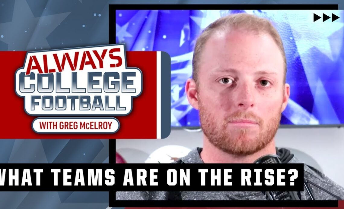 Greg McElroy on why Tennessee, Nebraska & Louisville are on the rise 🍿 | Always College Football