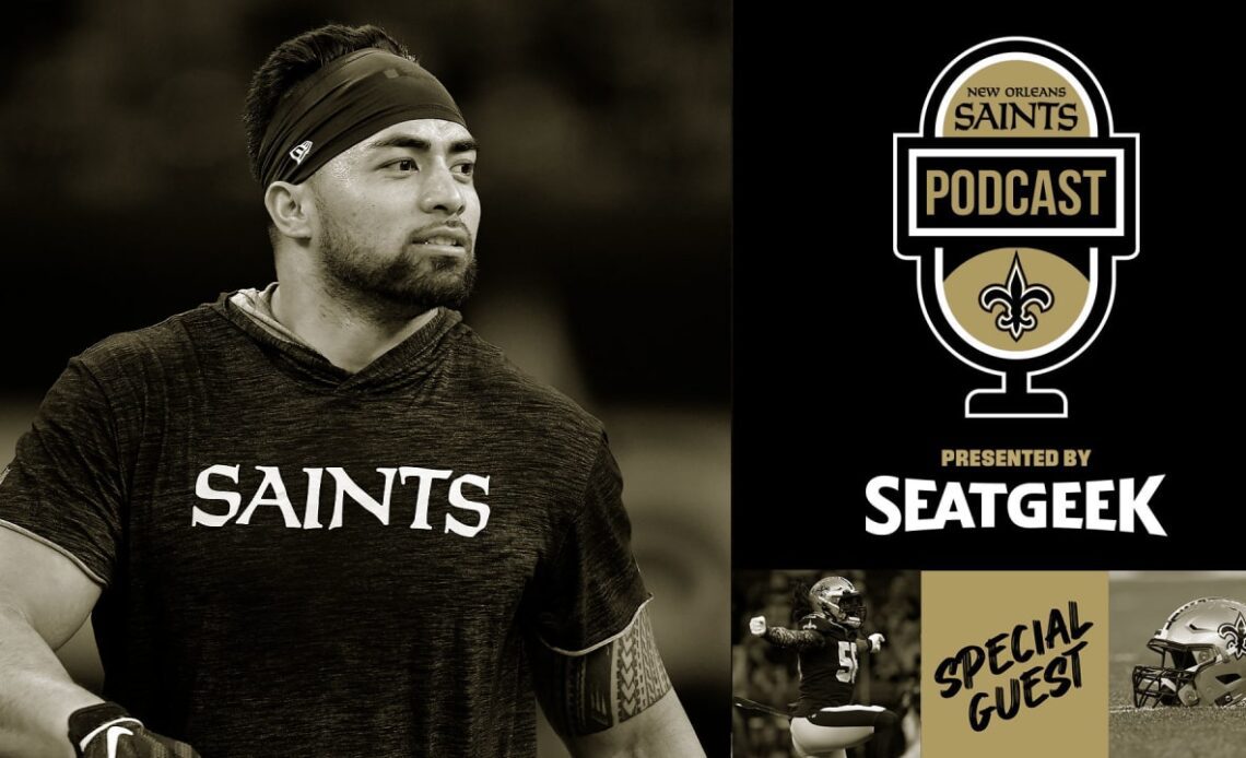 Manti Te'o on Saints Podcast presented by SeatGeek | August 31, 2022
