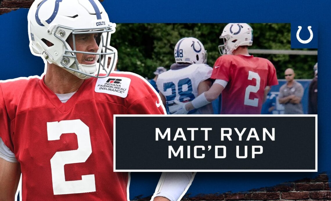 Matt Ryan Mic'd Up: 2022 Training Camp