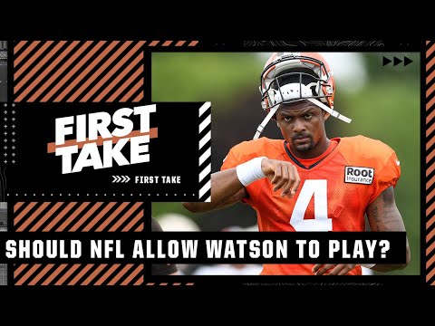 Should the NFL allow Deshaun Watson to step on the field? | First Take