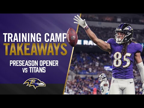 Takeaways From Ravens Preseason Opener vs. Titans | Baltimore Ravens