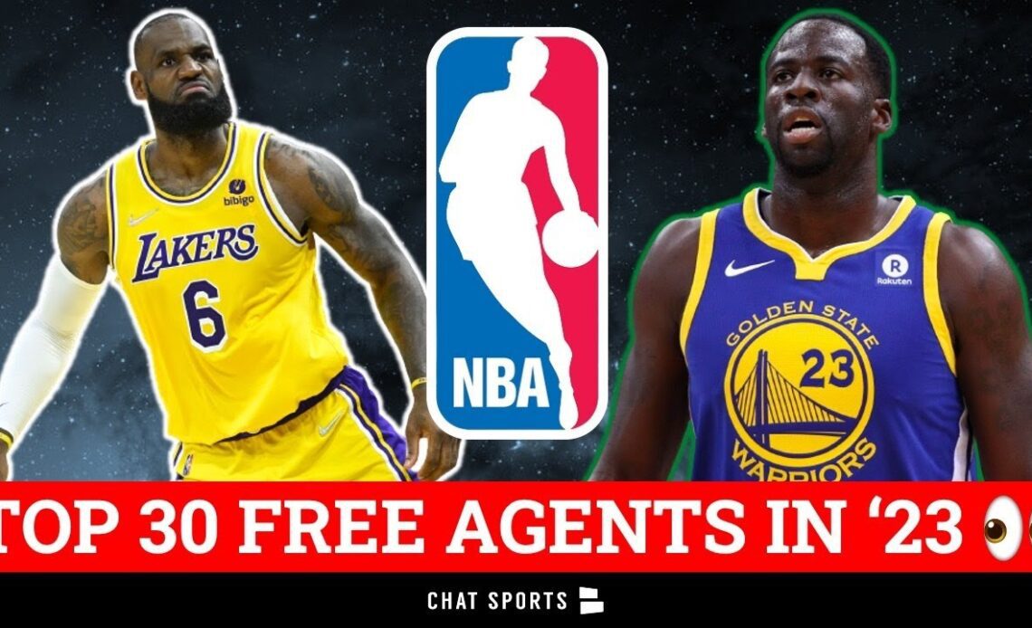Top 30 2023 NBA Free Agents Ft. LeBron James, Draymond Green, Andrew