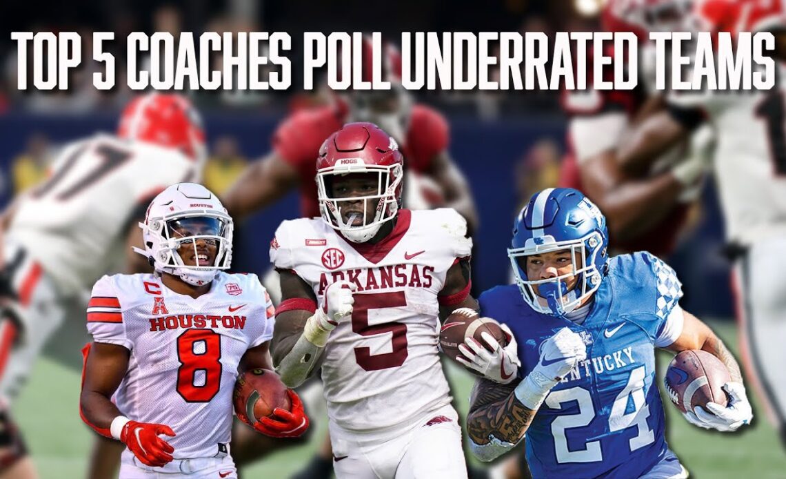 Top 5 Underrated Teams in Coaches Poll | Houston | Kentucky | Arkansas | Utah | NC State