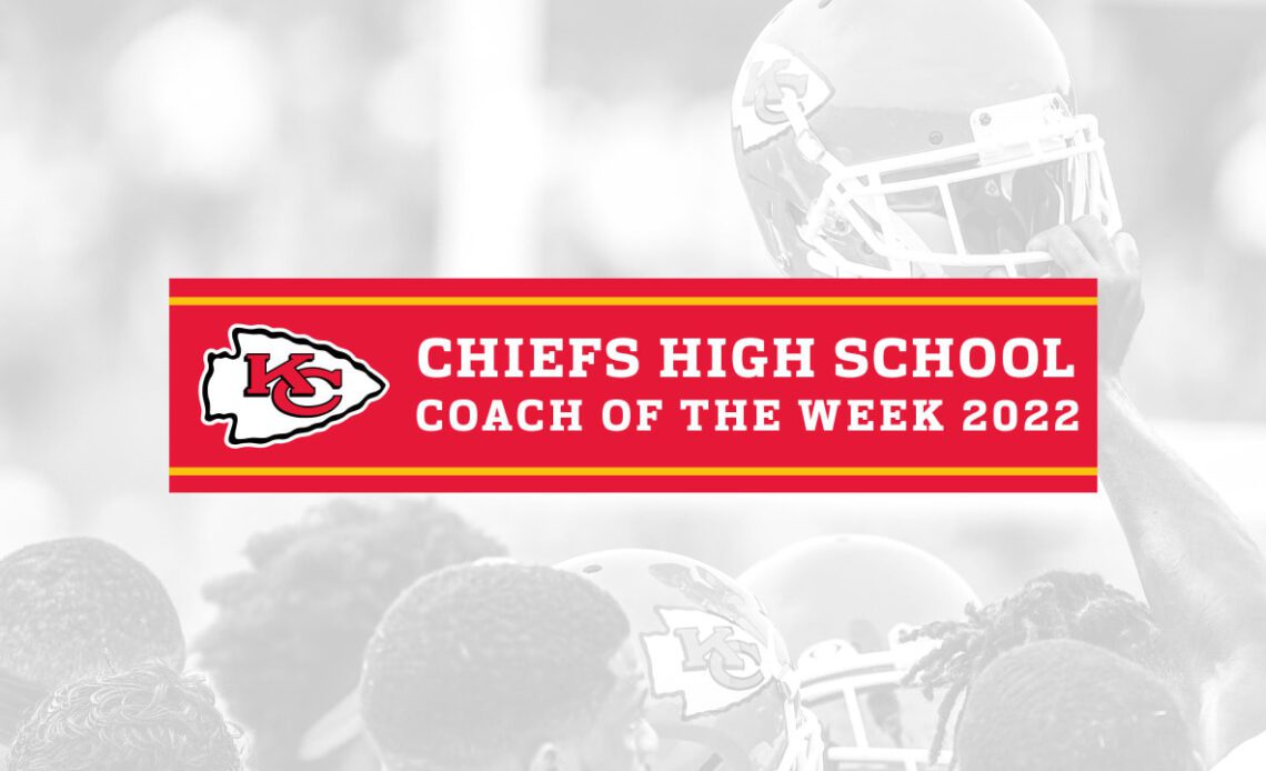 Chiefs Announce High School Coaches of the Week for Week One of the 2022 Season