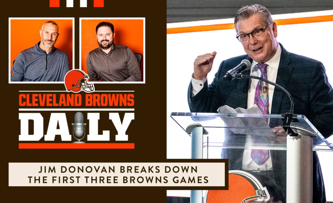 Cleveland Browns Daily – Jim Donovan breaks down the first three Browns games