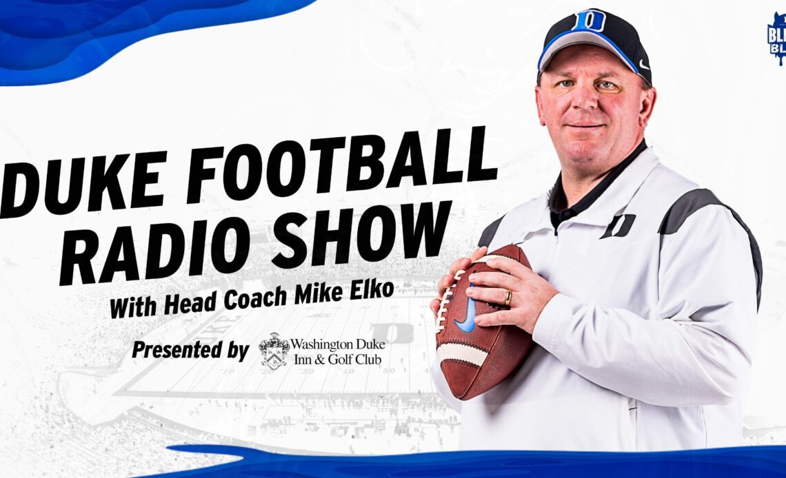 The Duke Football Radio Show with Mike Elko will debut on Tuesday, August 30 at 7 p.m. at the Washington Duke Inn & Golf Club in the Vista Restaurant.
