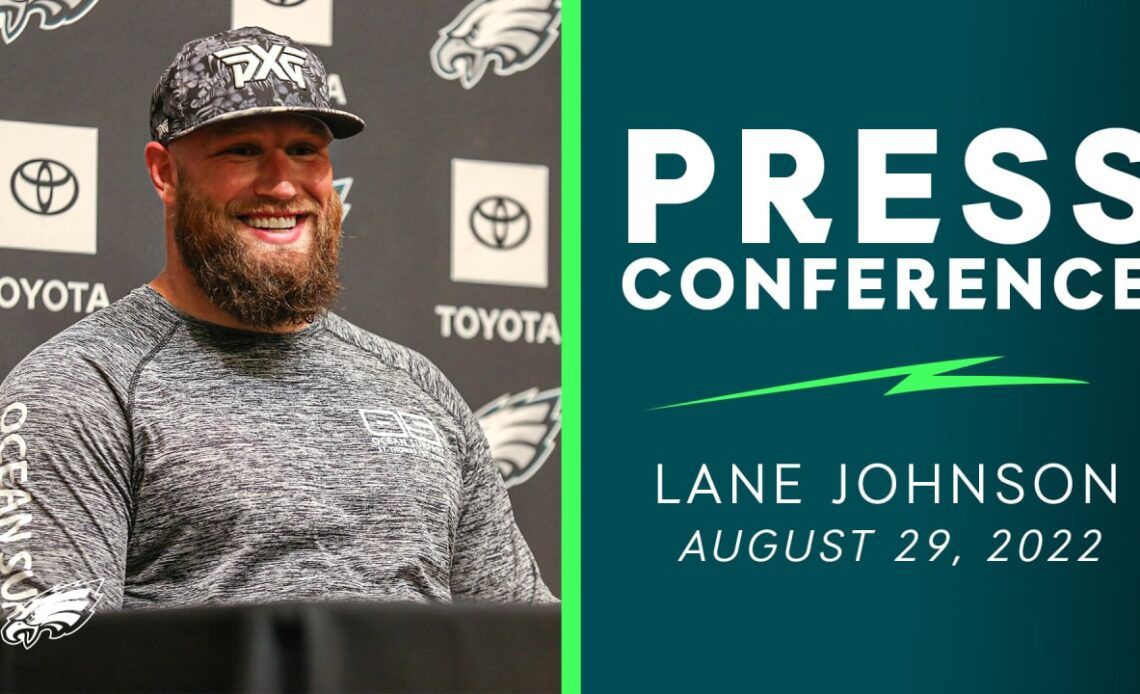 Press Conference: Lane Johnson | August 29, 2022