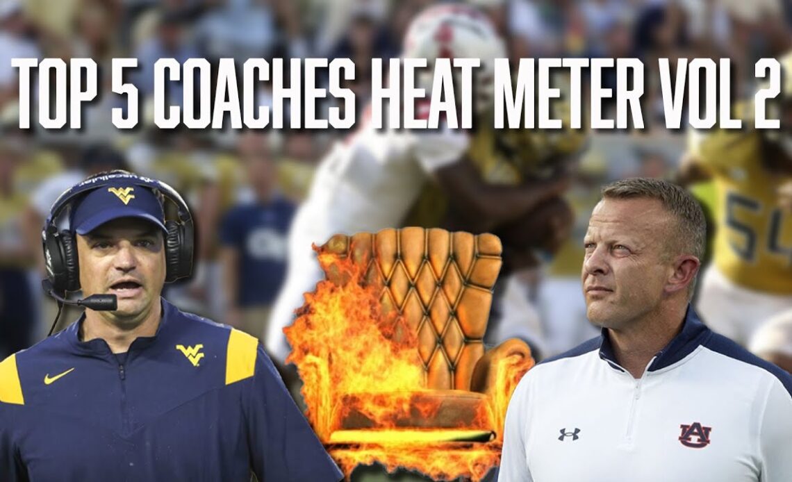 Top 5 Coaches Heat Meter VOL 2 | Karl Dorrell | Bryan Harsin | Scott Satterfield | Geoff Collins