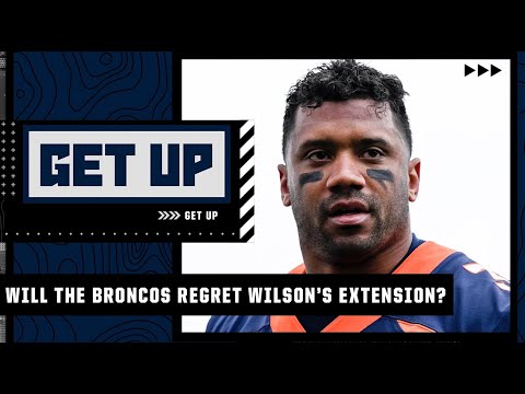 Will the Broncos regret giving Russell Wilson an extension? | Get Up