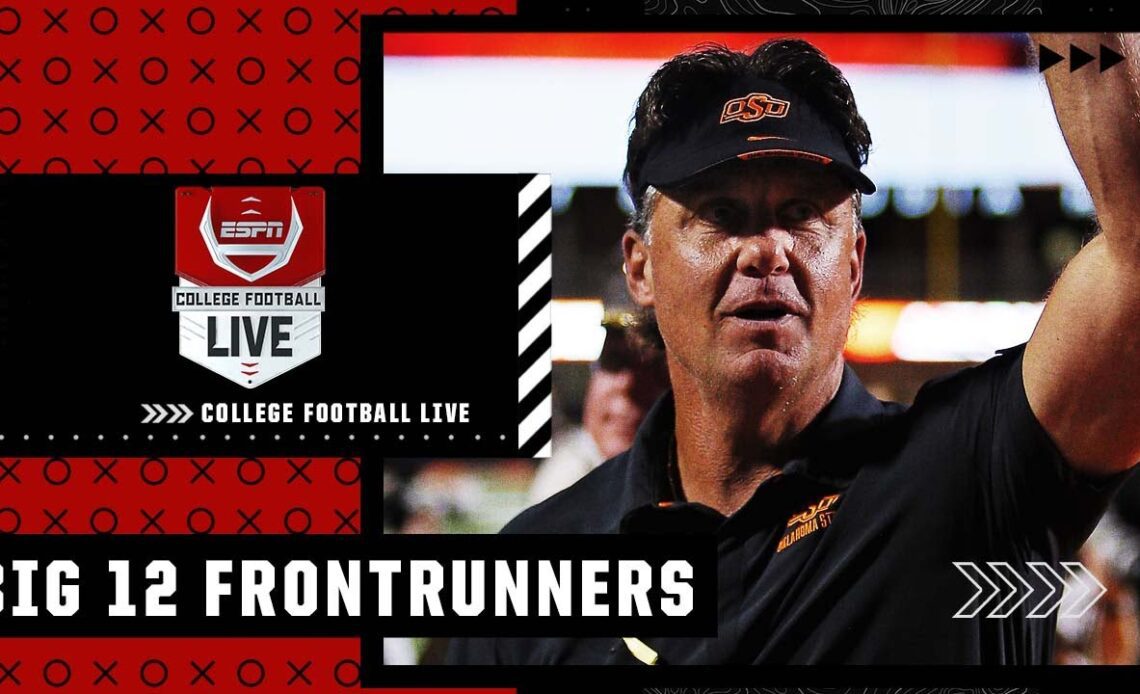 Who is the frontrunner of the Big 12 right now? | College Football Live