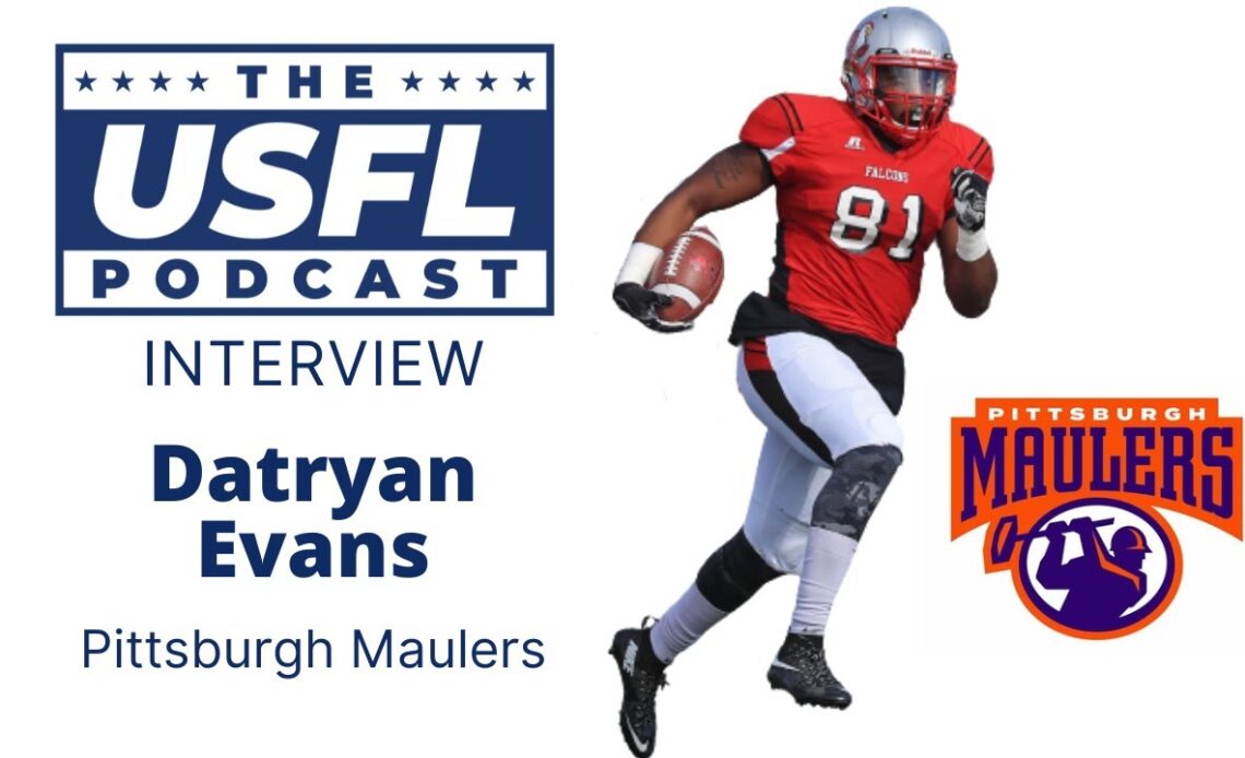 Talking with TE Datryan Evans (Pittsburgh Maulers) | USFL Podcast Interview