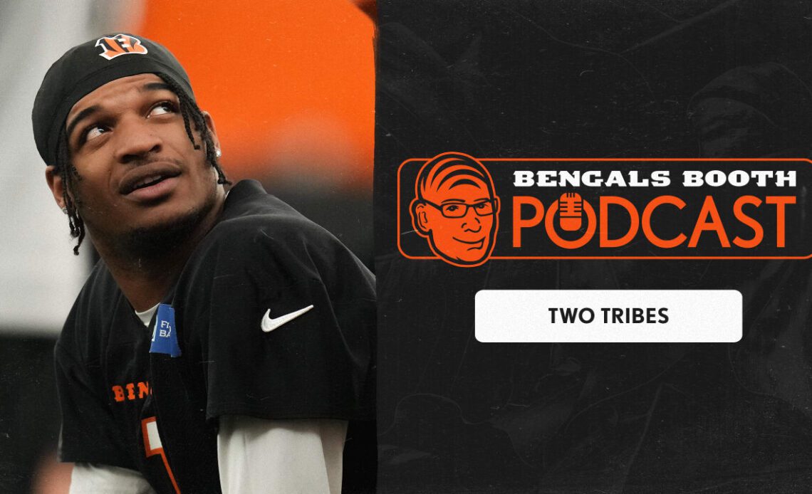 Bengals Booth Podcast: Two Tribes