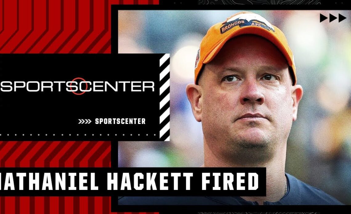 🚨 Broncos fire head coach Nathaniel Hackett 🚨 | SportsCenter