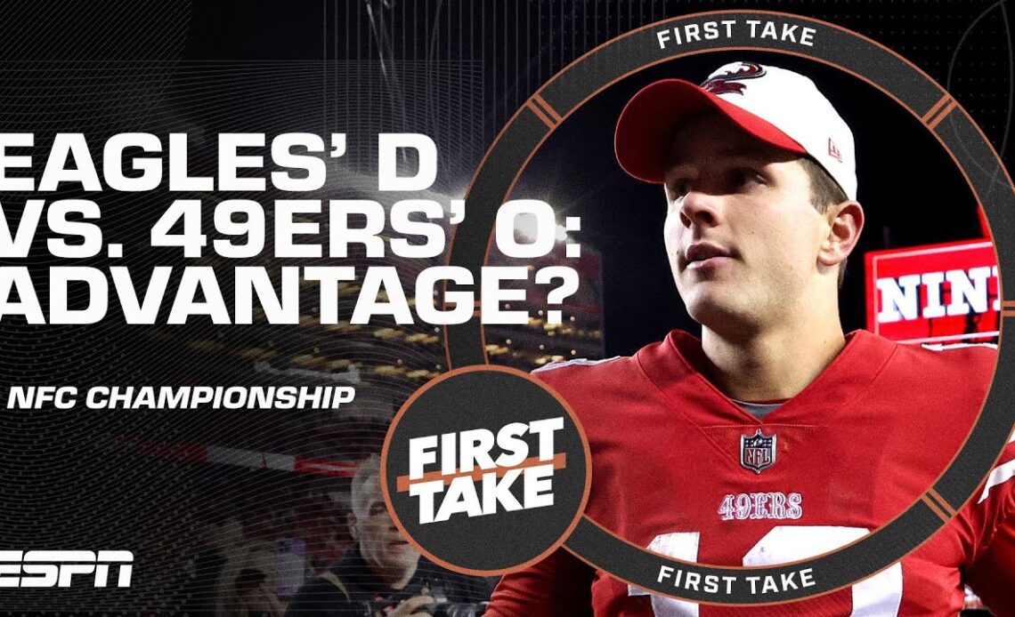 49ers' offense vs. Eagles' defense: Who has the advantage in the NFC Championship? | First Take