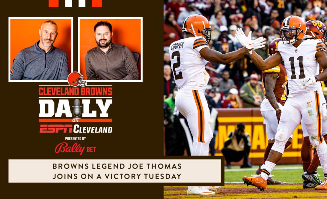 Cleveland Browns Daily – Browns Legend Joe Thomas joins on a Victory Tuesday