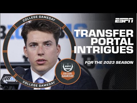 College GameDay’s MOST INTRIGUING & IMPACTFUL transfers in 2023 🍿