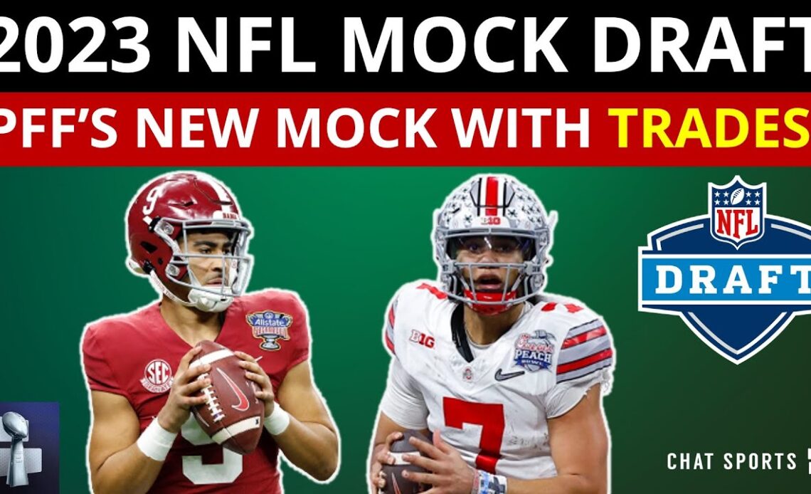 PFF 2023 NFL Mock Draft WITH Trades: Reacting To Their 1st Round Projections Ft. Bryce Young