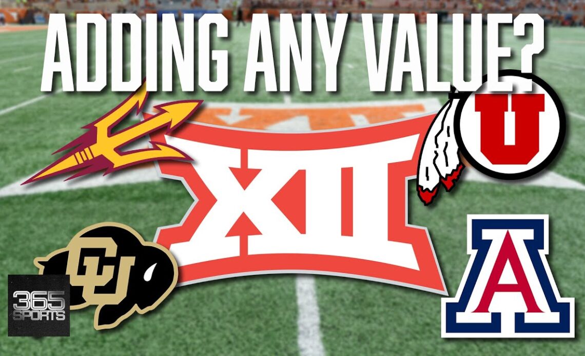 Does Adding the 4 Corner Schools Really Add Value to the Big 12? | Conference Realignment | Big 12