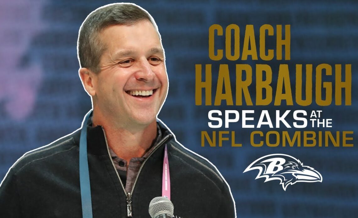 John Harbaugh NFL Combine Press Conference | Baltimore Ravens