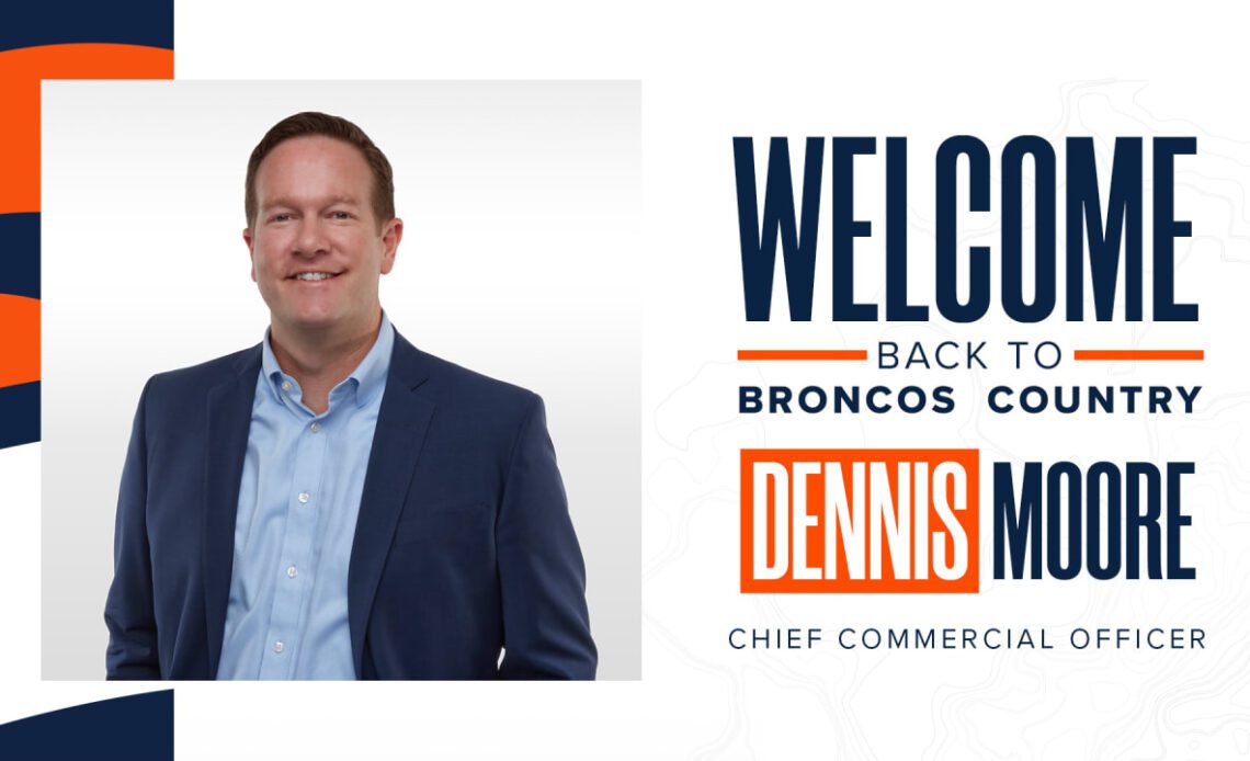 Broncos name Dennis Moore as Chief Commercial Officer