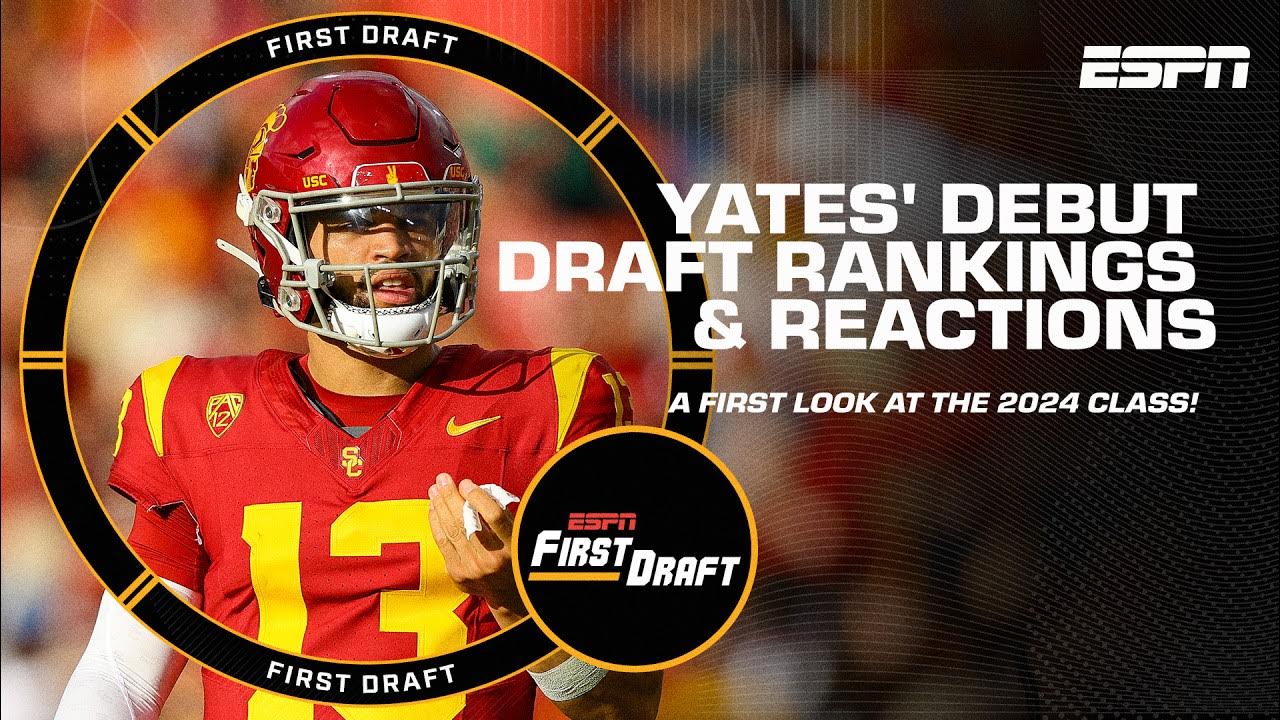 A FIRST LOOK at Field Yates' 2024 draft class rankings + reaction 🍿