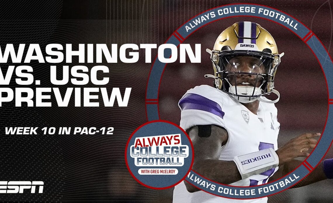 Can Washington’s CFP hopes continue with a road win against USC? | Always College Football