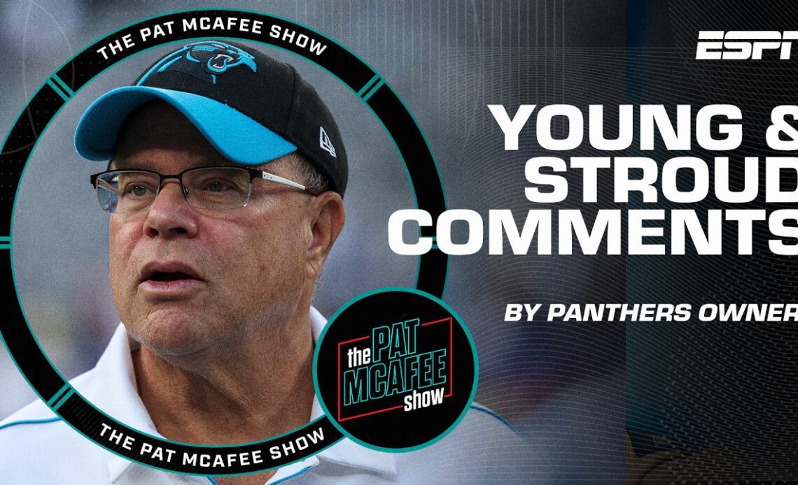 Dissecting Panthers owner David Tepper's comments on Bryce Young & C.J. Stroud | The Pat McAfee Show