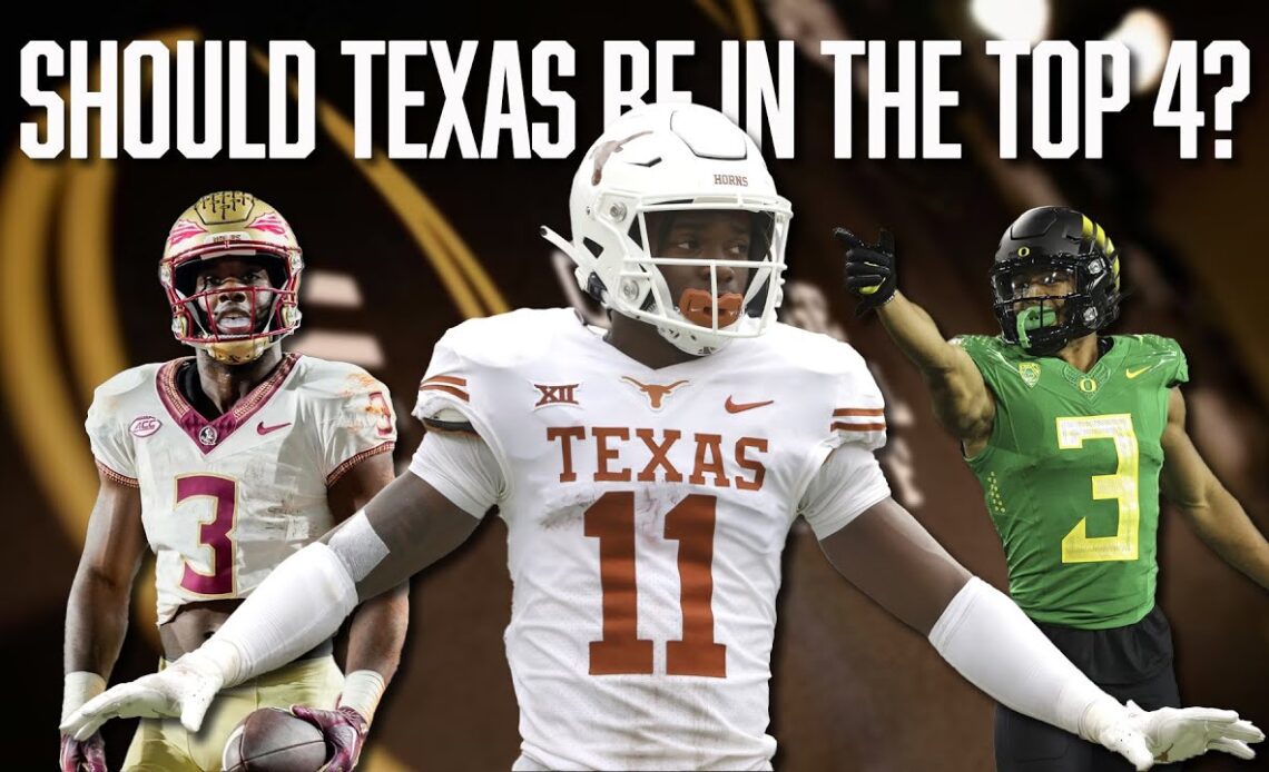 Should Texas Be in the Top 4 of the College Football Playoff Rankings? | CFP Rankings | UT Football