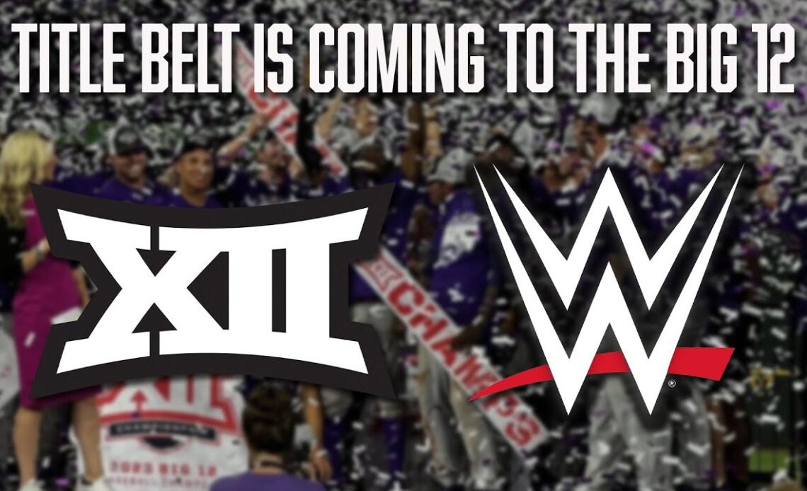 The Big 12 & the WWE Are Teaming Up for the Conference Championship | Big 12 Football
