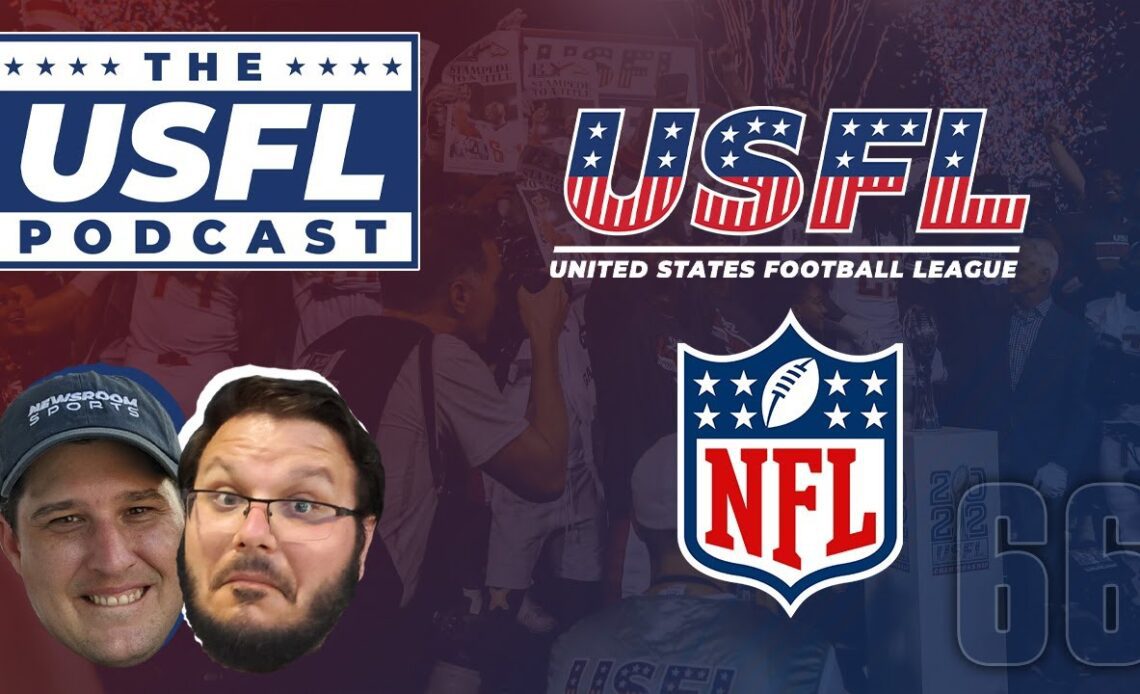 The Calm After the Storm | USFL Podcast #66