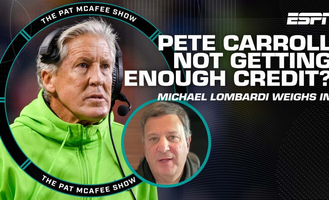 Michael Lombardi on why Pete Carroll isn't getting enough recognition | The Pat McAfee Show