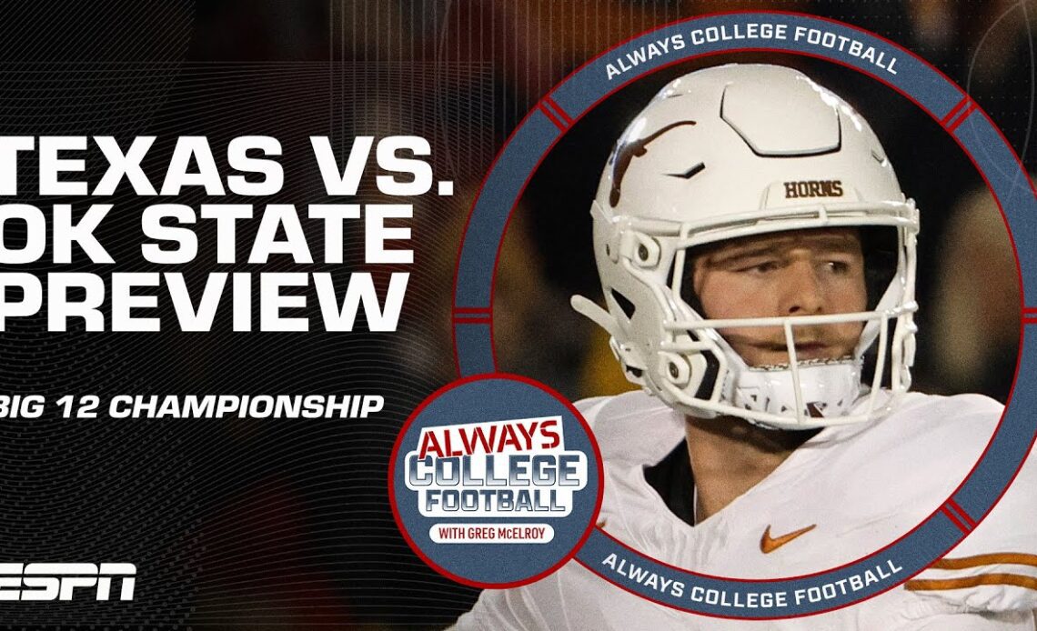 Will Oklahoma State ruin Texas CFP dreams in the Big 12 championship game? | Always College Football