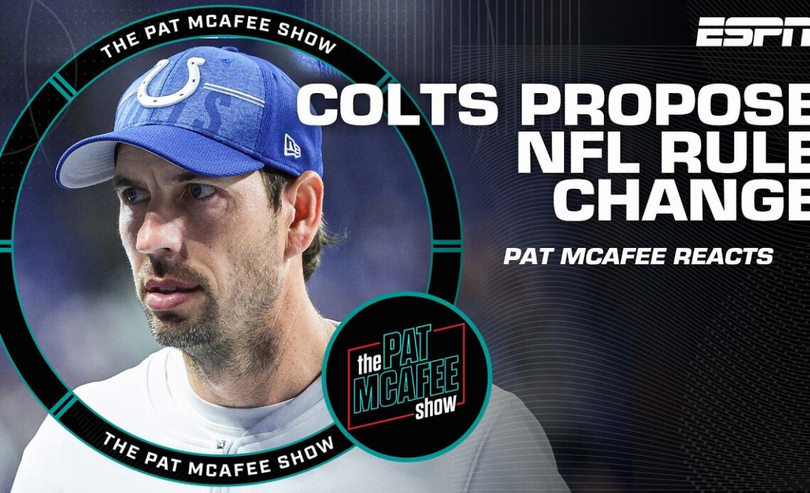 Colts propose NFL rule change to allow challenges on penalties in final 2 minutes | Pat McAfee Show