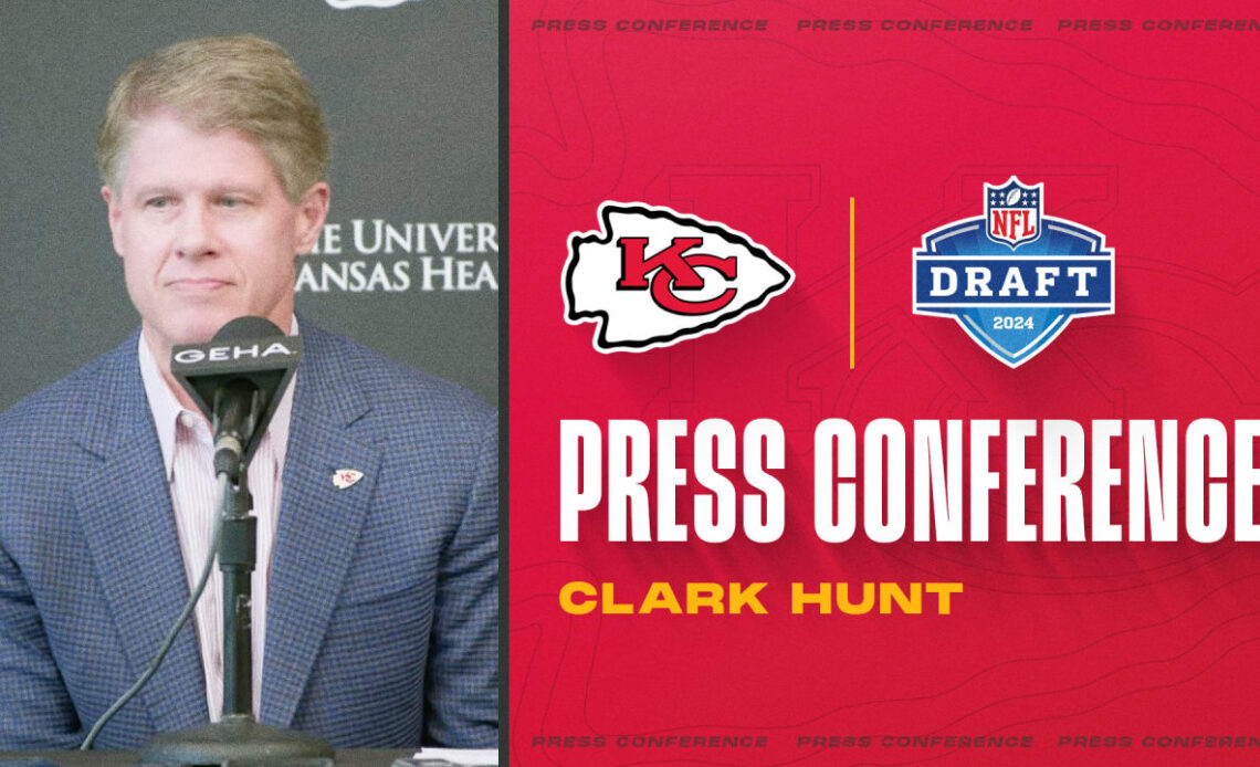 Chairman & CEO Clark Hunt Press Conference | 2024 NFL Draft