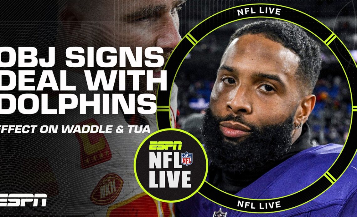 'GREAT for Jaylen Waddle AND Tua Tagovailoa!' - Sam Acho on OBJ signing with Dolphins | NFL Live