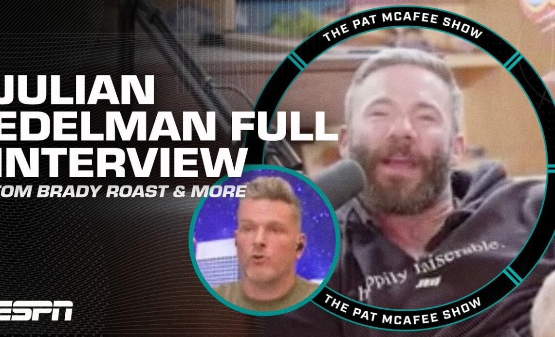 Julian Edelman on Tom Brady's ROAST, Jerod Mayo in New England & MORE | The Pat McAfee Show